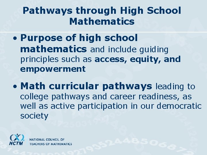 Pathways through High School Mathematics • Purpose of high school mathematics and include guiding