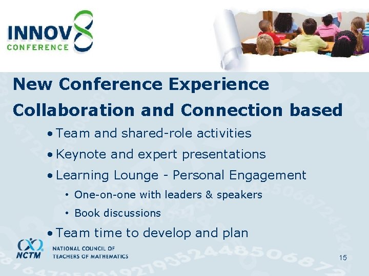 Innov 8 Premiere New Conference Experience Collaboration and Connection based • Team and shared-role