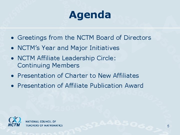 Agenda • Greetings from the NCTM Board of Directors • NCTM’s Year and Major