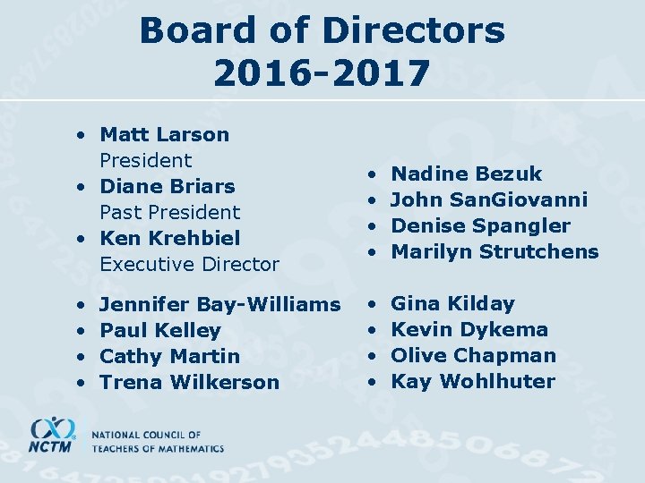 Board of Directors 2016 -2017 • Matt Larson President • Diane Briars Past President