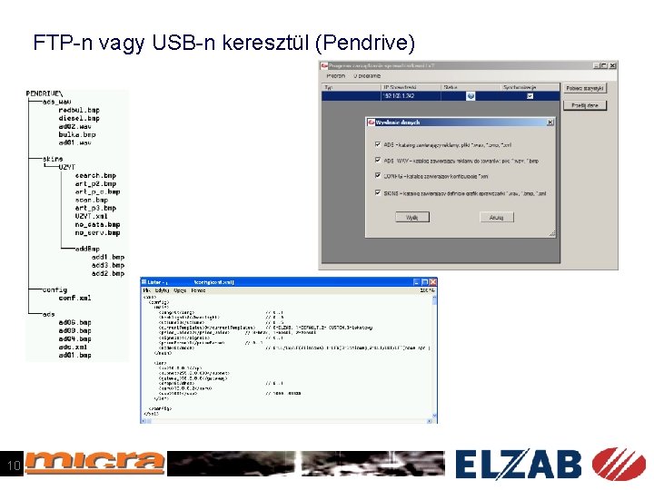 FTP-n vagy USB-n keresztül (Pendrive) 10 