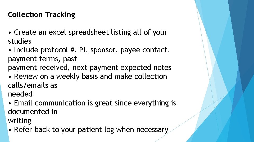 Collection Tracking • Create an excel spreadsheet listing all of your studies • Include