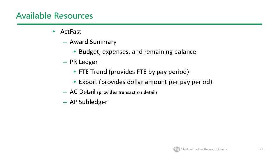 Available Resources • Act. Fast – Award Summary • Budget, expenses, and remaining balance