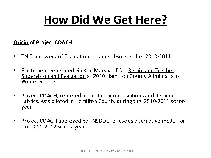 How Did We Get Here? Origin of Project COACH • TN Framework of Evaluation