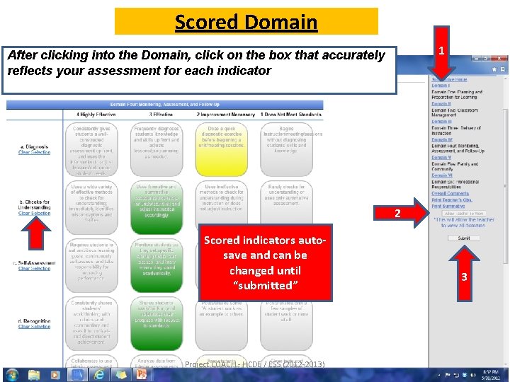 Scored Domain 1 After clicking into the Domain, click on the box that accurately