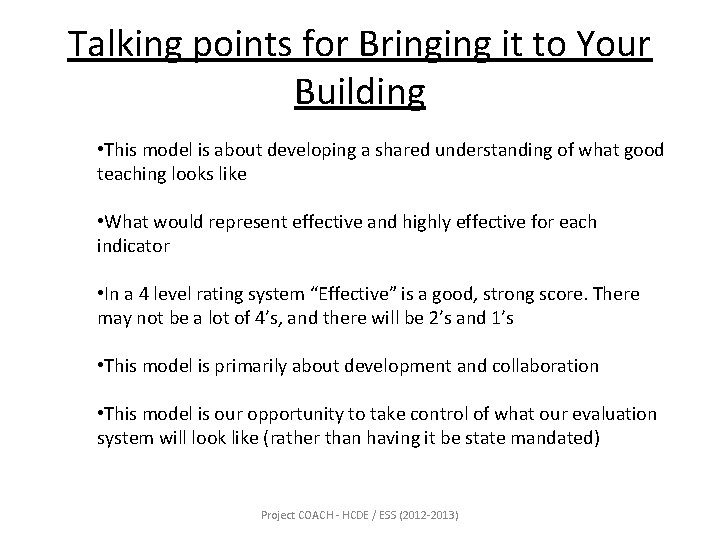 Talking points for Bringing it to Your Building • This model is about developing