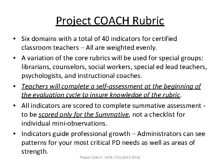 Project COACH Rubric • Six domains with a total of 40 indicators for certified