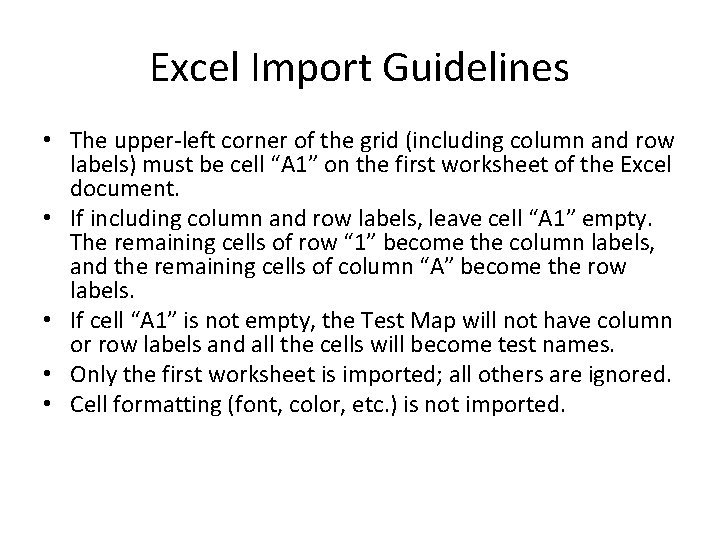 Excel Import Guidelines • The upper-left corner of the grid (including column and row