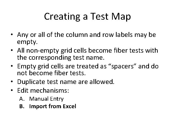 Creating a Test Map • Any or all of the column and row labels