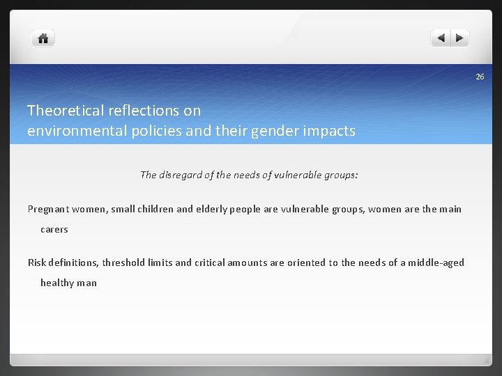 26 Theoretical reflections on environmental policies and their gender impacts The disregard of the