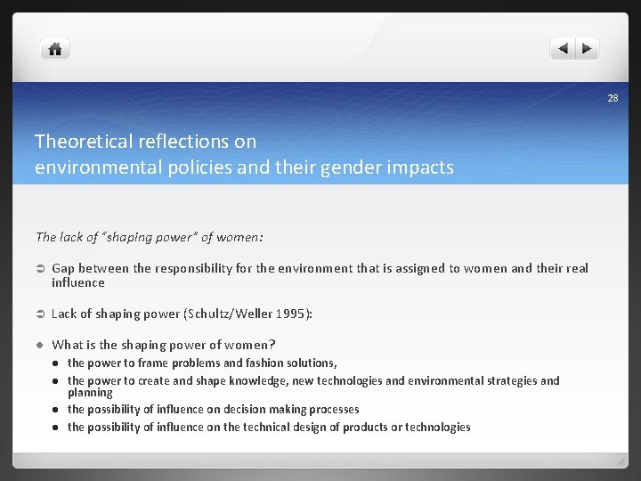 28 Theoretical reflections on environmental policies and their gender impacts The lack of “shaping