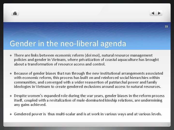 33 Gender in the neo-liberal agenda l There are links between economic reform (doi