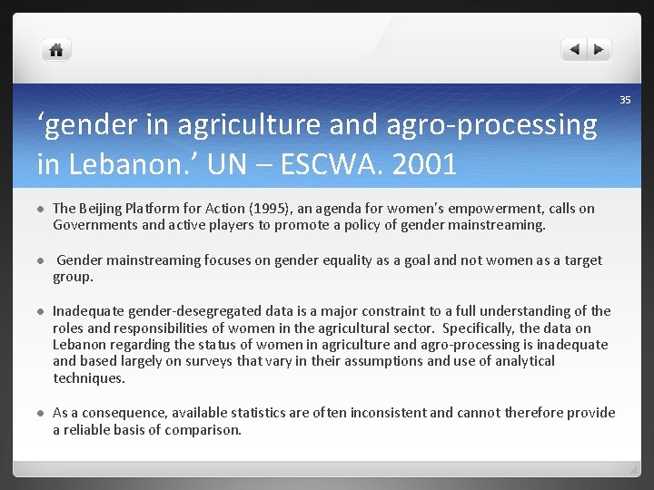 ‘gender in agriculture and agro-processing in Lebanon. ’ UN – ESCWA. 2001 l The