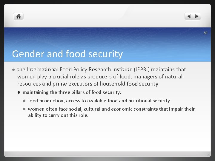39 Gender and food security l the International Food Policy Research Institute (IFPRI) maintains