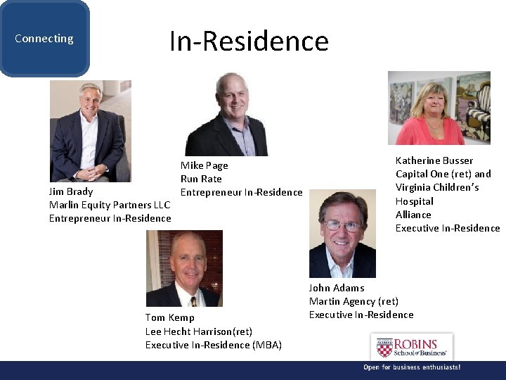 Connecting In-Residence Jim Brady Marlin Equity Partners LLC Entrepreneur In-Residence Mike Page Run Rate