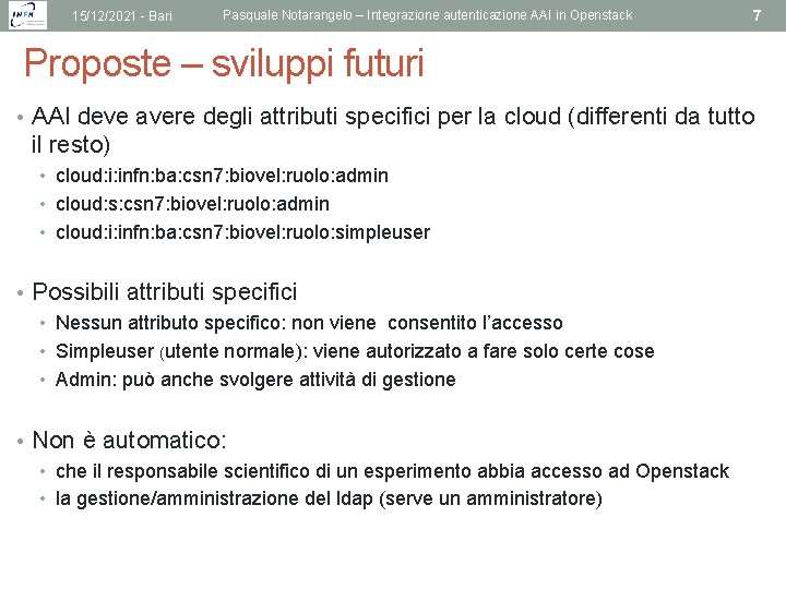 15/12/2021 - Bari Pasquale Notarangelo – Integrazione autenticazione AAI in Openstack 7 Proposte –