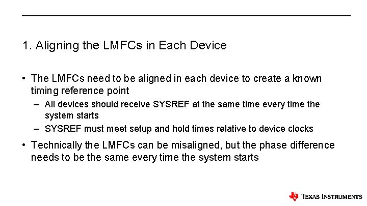 1. Aligning the LMFCs in Each Device • The LMFCs need to be aligned