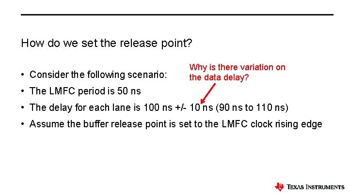 How do we set the release point? • Consider the following scenario: Why is