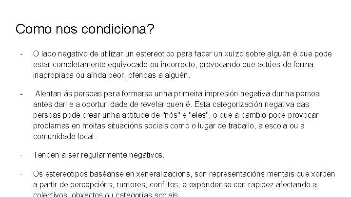 Como nos condiciona? - O lado negativo de utilizar un estereotipo para facer un