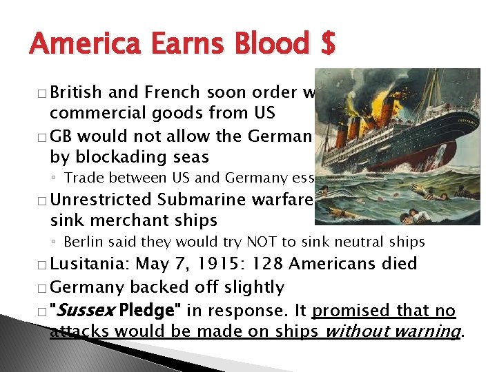 America Earns Blood $ � British and French soon order war and commercial goods