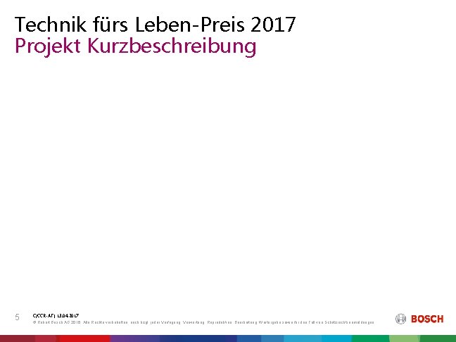 Technik fürs Leben-Preis 2017 Projekt Kurzbeschreibung 5 C/CCR-AT | 13. 04. 2017 © Robert