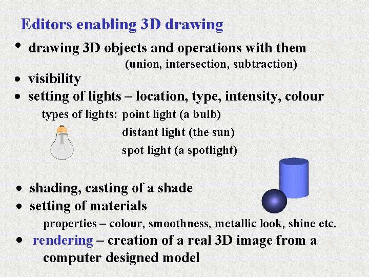 Editors enabling 3 D drawing • drawing 3 D objects and operations with them