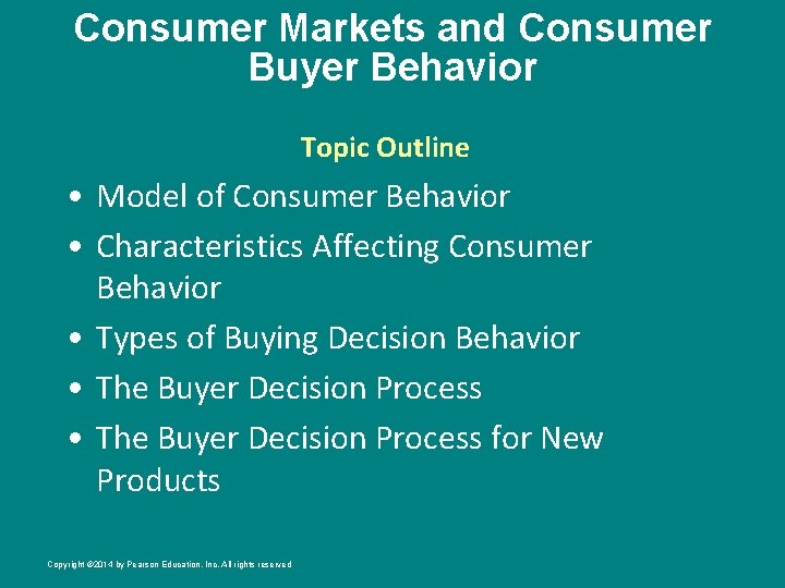 Consumer Markets and Consumer Buyer Behavior Topic Outline • Model of Consumer Behavior •