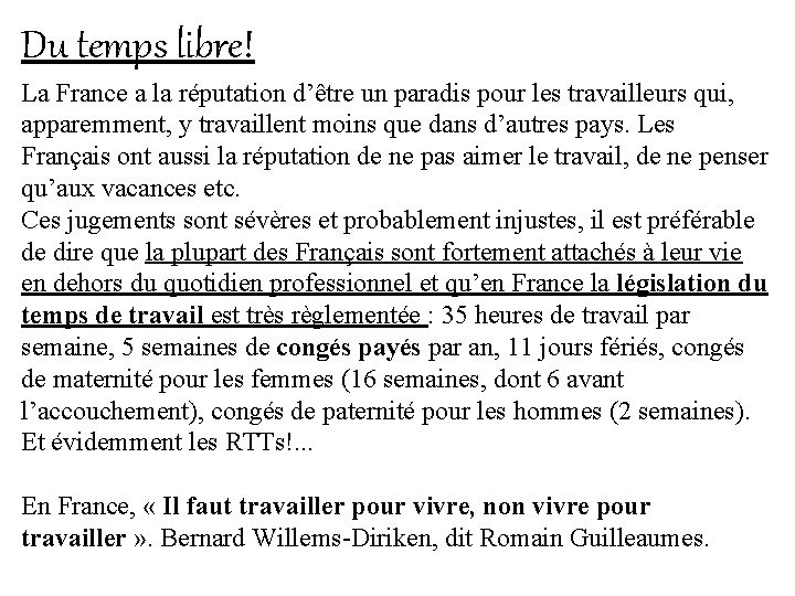 Du temps libre! La France a la réputation d’être un paradis pour les travailleurs