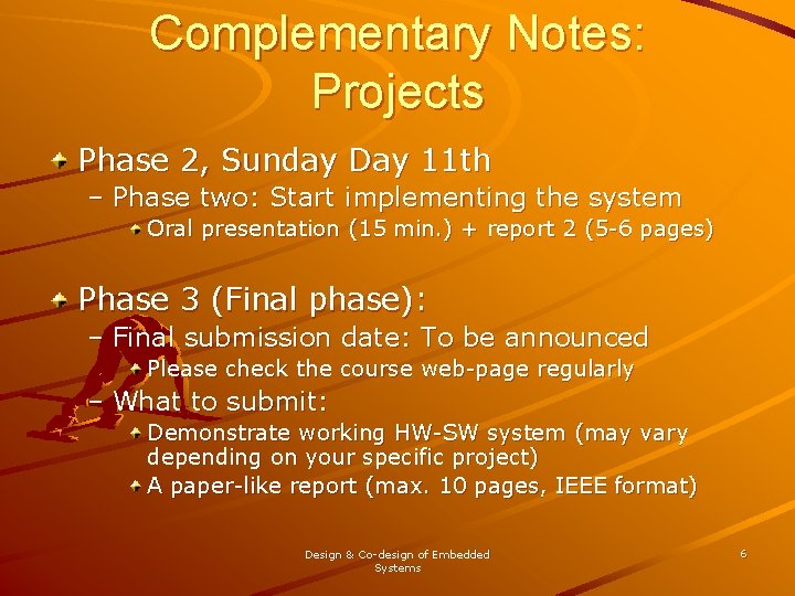 Complementary Notes: Projects Phase 2, Sunday Day 11 th – Phase two: Start implementing