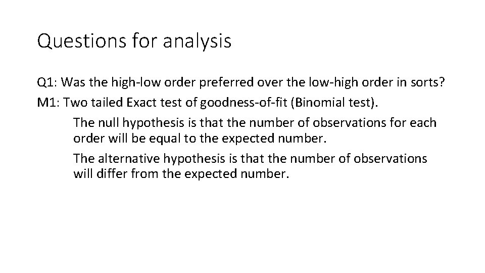 Questions for analysis Q 1: Was the high-low order preferred over the low-high order