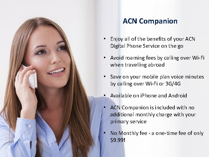 ACN Companion • Enjoy all of the benefits of your ACN Digital Phone Service