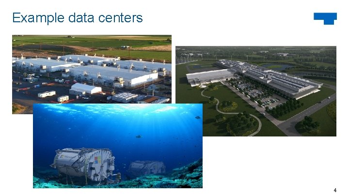 Example data centers 4 