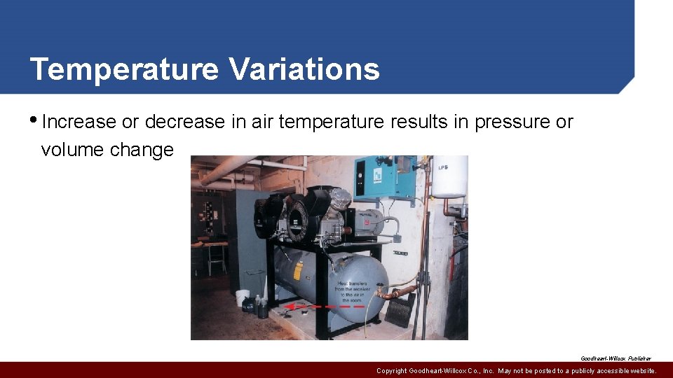Temperature Variations • Increase or decrease in air temperature results in pressure or volume