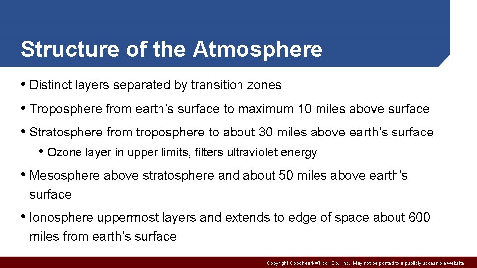 Structure of the Atmosphere • Distinct layers separated by transition zones • Troposphere from