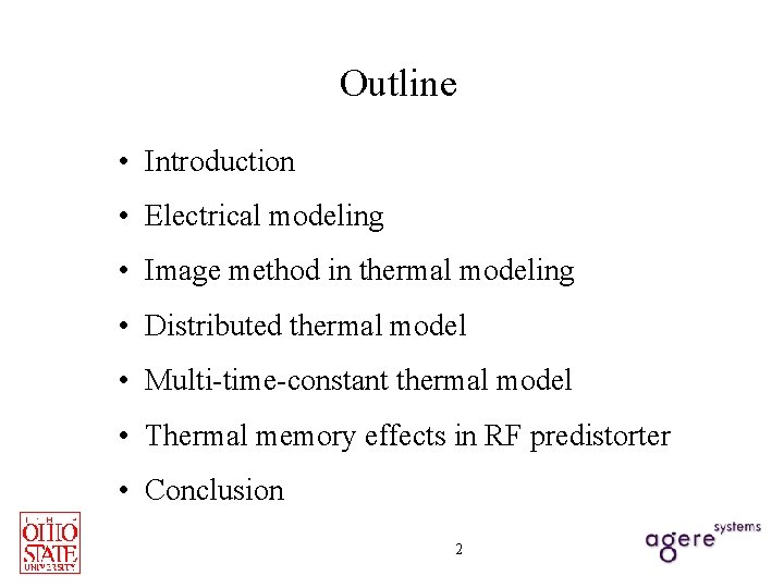 Outline • Introduction • Electrical modeling • Image method in thermal modeling • Distributed