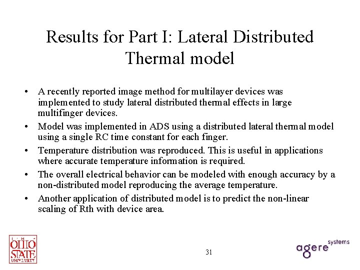 Results for Part I: Lateral Distributed Thermal model • A recently reported image method