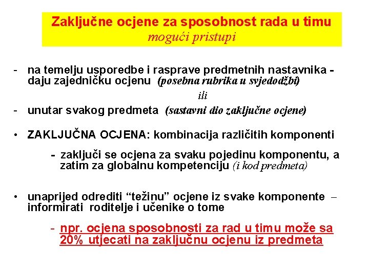 Zaključne ocjene za sposobnost rada u timu mogući pristupi - na temelju usporedbe i