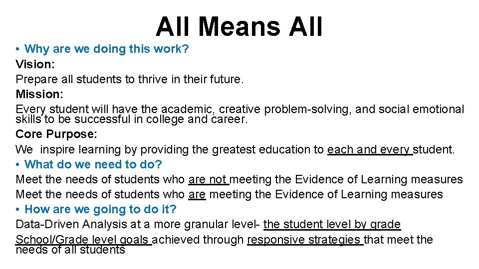 All Means All • Why are we doing this work? Vision: Prepare all students