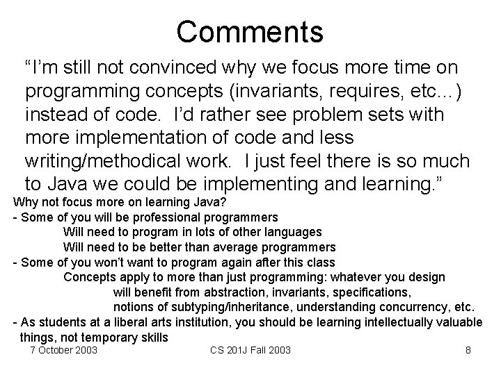 Comments “I’m still not convinced why we focus more time on programming concepts (invariants,