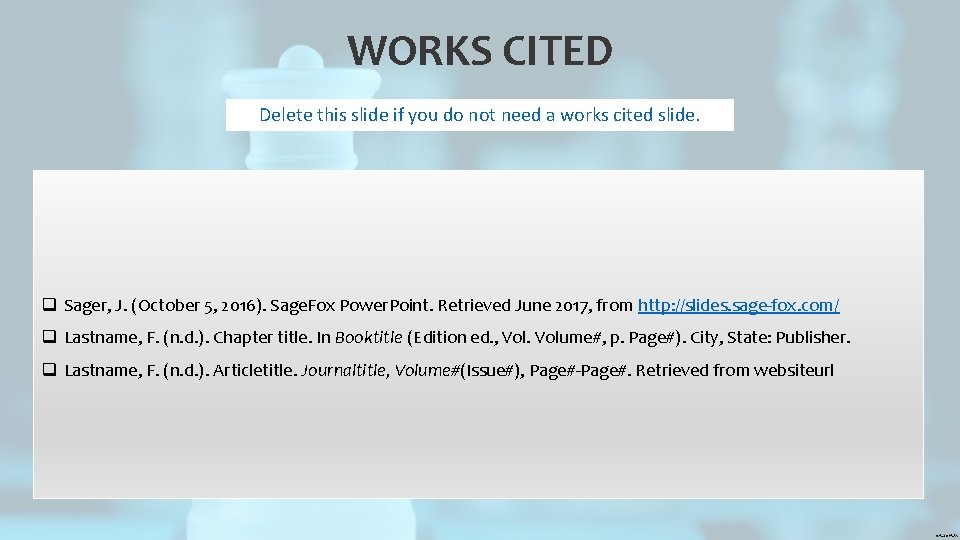 WORKS CITED Delete this slide if you do not need a works cited slide.