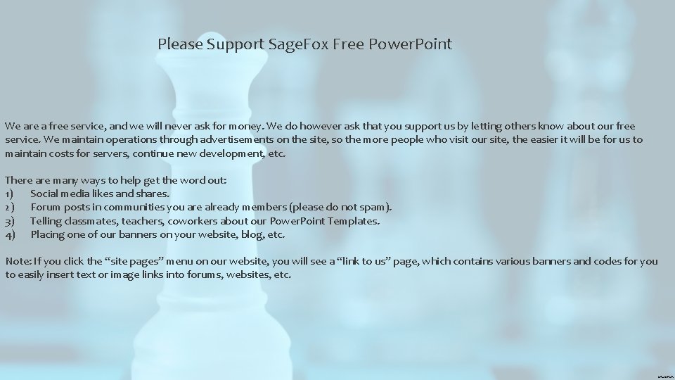 Please Support Sage. Fox Free Power. Point We are a free service, and we