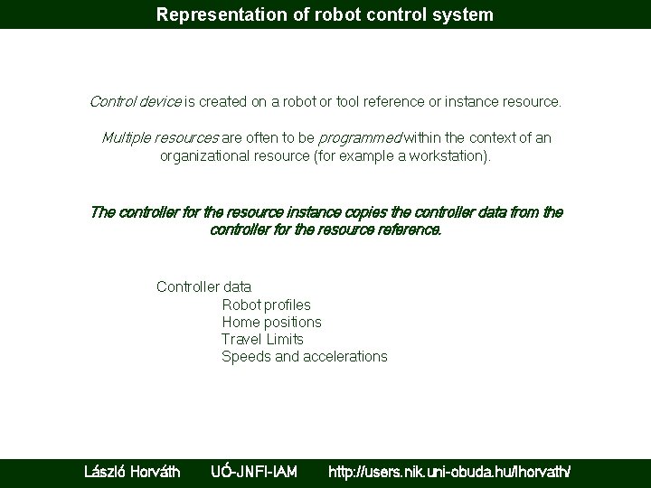 Representation of robot control system Control device is created on a robot or tool