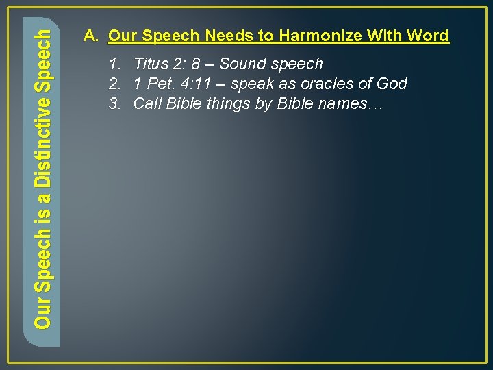 Our Speech is a Distinctive Speech A. Our Speech Needs to Harmonize With Word