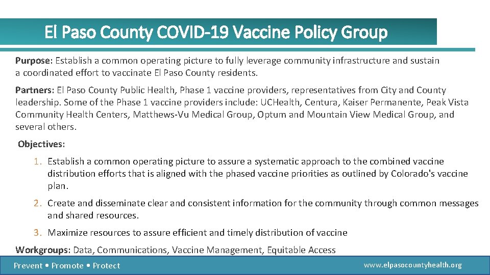 El Paso County COVID-19 Vaccine Policy Group Purpose: Establish a common operating picture to