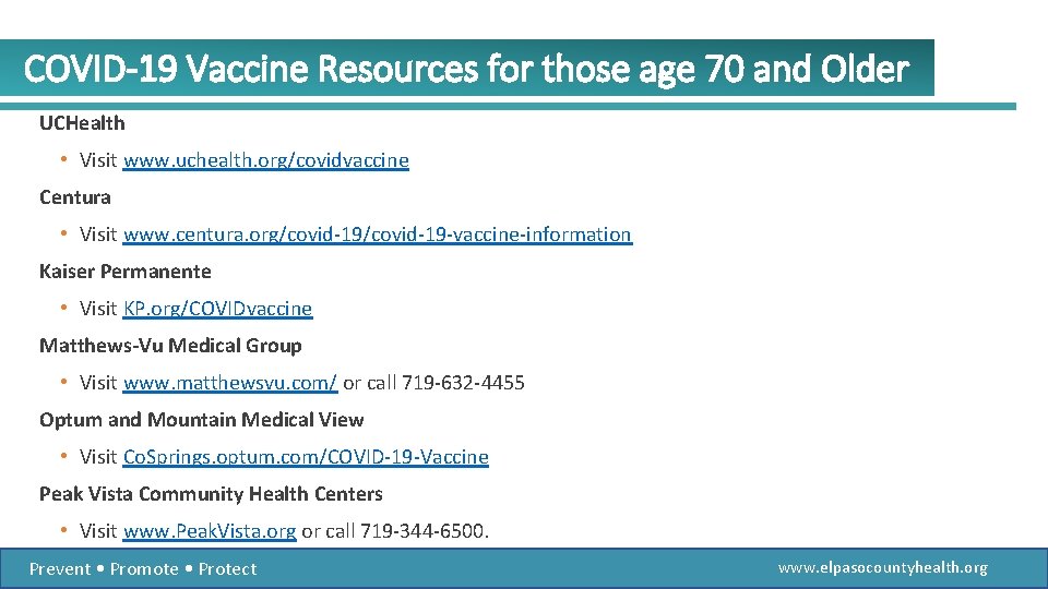 COVID-19 Vaccine Resources for those age 70 and Older UCHealth • Visit www. uchealth.