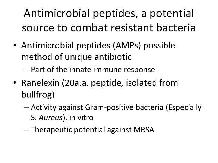 Antimicrobial peptides, a potential source to combat resistant bacteria • Antimicrobial peptides (AMPs) possible