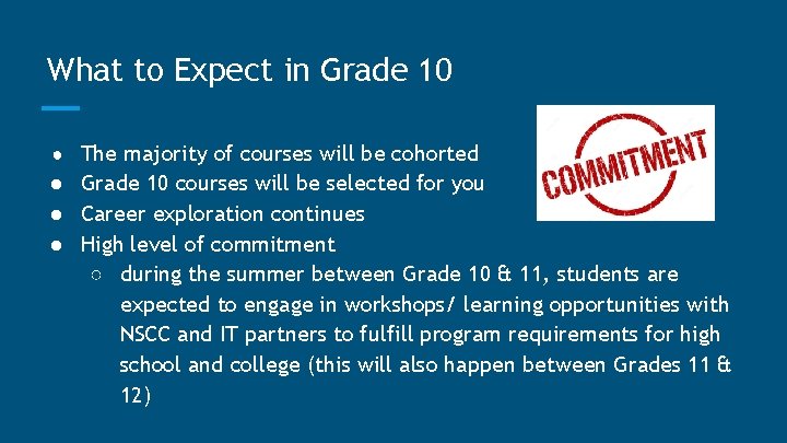 What to Expect in Grade 10 ● The majority of courses will be cohorted