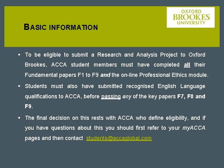 BASIC INFORMATION § To be eligible to submit a Research and Analysis Project to