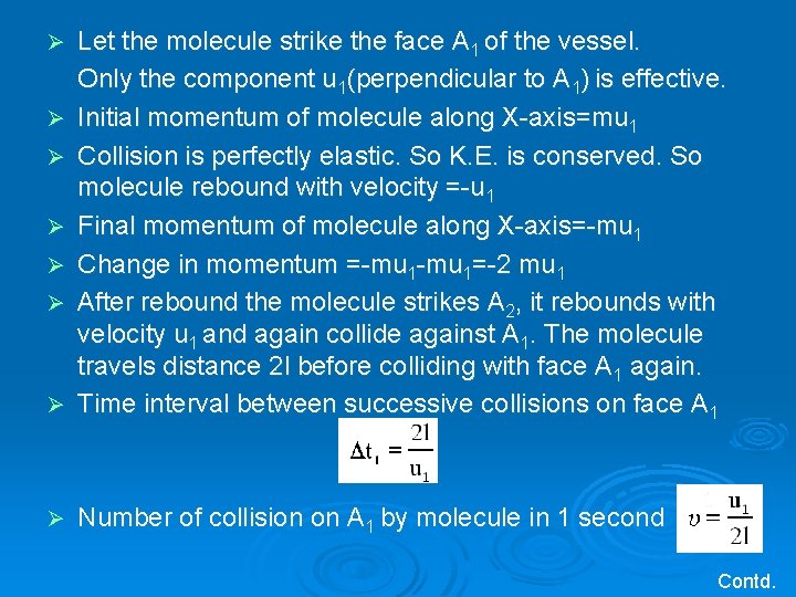 Ø Let the molecule strike the face A 1 of the vessel. Only the