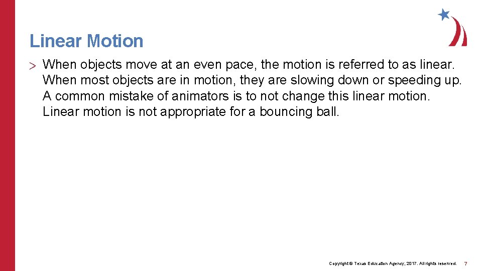 Linear Motion > When objects move at an even pace, the motion is referred